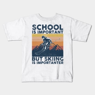 School Is Important But Skiing Is Importanter Kids T-Shirt